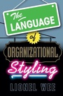 Cover: Language of Organizational Styling - Cambridge University Press
