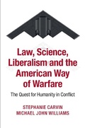 Cover: Law, Science, Liberalism and the American Way of Warfare - Cambridge University Press