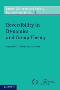 Enlarge image Cover: Reversibility in Dynamics and Group Theory - Cambridge University Press