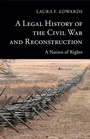 Cover: Legal History of the Civil War and Reconstruction - Cambridge University Press