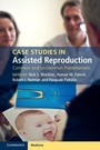 Cover: Case Studies in Assisted Reproduction - Cambridge University Press
