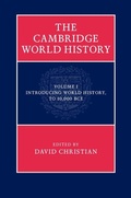 Cover: Cambridge World History: Volume 1, Introducing World History, to 10,000 BCE - Cambridge University Press