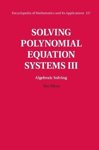Enlarge image Cover: Solving Polynomial Equation Systems III: Volume 3, Algebraic Solving - Cambridge University Press