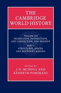 Cover: Cambridge World History: Volume 7, Production, Destruction and Connection, 1750-Present, Part 1, Structures, Spaces, and Boundary Making - Cambridge University Press