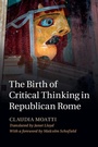 Cover: Birth of Critical Thinking in Republican Rome - Cambridge University Press
