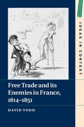 Cover: Free Trade and its Enemies in France, 1814-1851 - Cambridge University Press