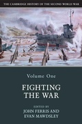 Cover: Cambridge History of the Second World War: Volume 1, Fighting the War - Cambridge University Press