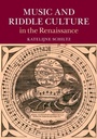 Cover: Music and Riddle Culture in the Renaissance - Cambridge University Press