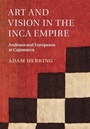 Cover: Art and Vision in the Inca Empire - Cambridge University Press
