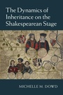 Cover: Dynamics of Inheritance on the Shakespearean Stage - Cambridge University Press