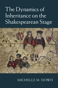 Cover: Dynamics of Inheritance on the Shakespearean Stage - Cambridge University Press
