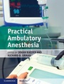 Cover: Practical Ambulatory Anesthesia - Cambridge University Press