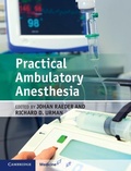 Cover: Practical Ambulatory Anesthesia - Cambridge University Press