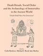 Cover: Death Rituals, Social Order and the Archaeology of Immortality in the Ancient World - Cambridge University Press