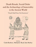 Cover: Death Rituals, Social Order and the Archaeology of Immortality in the Ancient World - Cambridge University Press