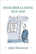 Cover: Neoliberalising Old Age - Cambridge University Press