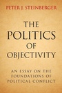 Cover: Politics of Objectivity - Cambridge University Press