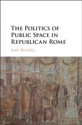 Cover: Politics of Public Space in Republican Rome - Cambridge University Press