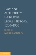 Cover: Law and Authority in British Legal History, 1200-1900 - Cambridge University Press