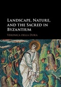 Cover: Landscape, Nature, and the Sacred in Byzantium - Cambridge University Press