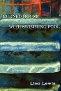 Cover: Burned House with Swimming Pool - Dream Horse Press