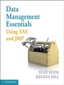 Cover: Data Management Essentials Using SAS and JMP - Cambridge University Press