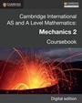 Cover: Cambridge International AS and A Level Mathematics: Mechanics 2 Revised Edition Digital edition - Cambridge University Press