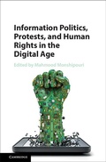Cover: Information Politics, Protests, and Human Rights in the Digital Age - Cambridge University Press