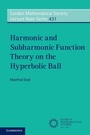 Cover: Harmonic and Subharmonic Function Theory on the Hyperbolic Ball - Cambridge University Press