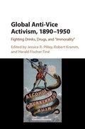 Cover: Global Anti-Vice Activism, 1890-1950 - Cambridge University Press