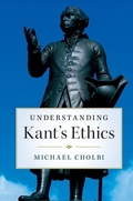 Cover: Understanding Kant's Ethics - Cambridge University Press
