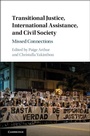 Cover: Transitional Justice, International Assistance, and Civil Society - Cambridge University Press