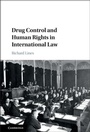 Cover: Drug Control and Human Rights in International Law - Cambridge University Press