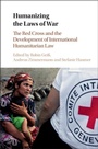 Cover: Humanizing the Laws of War - Cambridge University Press