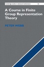 Cover: Course in Finite Group Representation Theory - Cambridge University Press