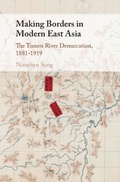 Cover: Making Borders in Modern East Asia - Cambridge University Press