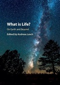 Cover: What is Life? On Earth and Beyond - Cambridge University Press