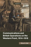 Cover: Communications and British Operations on the Western Front, 1914-1918 - Cambridge University Press
