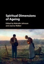 Cover: Spiritual Dimensions of Ageing - Cambridge University Press