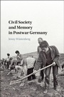 Cover: Civil Society and Memory in Postwar Germany - Cambridge University Press