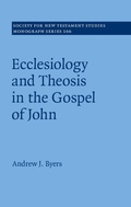 Cover: Ecclesiology and Theosis in the Gospel of John - Cambridge University Press