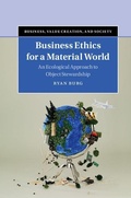 Cover: Business Ethics for a Material World - Cambridge University Press