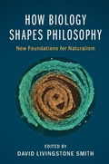 Cover: How Biology Shapes Philosophy - Cambridge University Press
