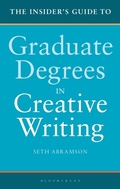 Cover: The Insider's Guide to Graduate Degrees in Creative Writing - Bloomsbury Academic