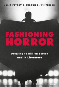 Abbildung von: Fashioning Horror - Bloomsbury Academic