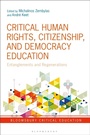 Cover: Critical Human Rights, Citizenship, and Democracy Education - Bloomsbury Academic