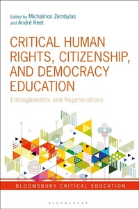 Enlarge image Cover: Critical Human Rights, Citizenship, and Democracy Education - Bloomsbury Academic
