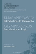 Cover: Elias and David: Introductions to Philosophy with Olympiodorus: Introduction to Logic - Bloomsbury Academic