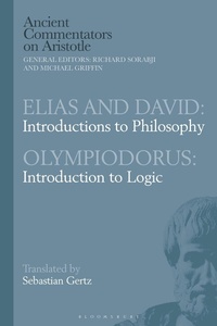 Abbildung von: Elias and David: Introductions to Philosophy with Olympiodorus: Introduction to Logic - Bloomsbury Academic