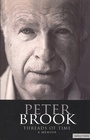 Cover: Peter Brook: Threads Of Time - Methuen Drama